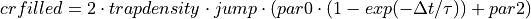 crfilled = 2 \cdot trapdensity \cdot jump
            \cdot (par0 \cdot (1 - exp(-\Delta t / \tau)) + par2)